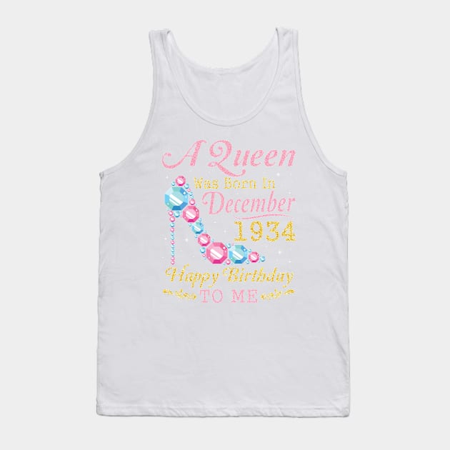 Nana Mom Aunt Sister Wife Daughter A Queen Was Born In December 1934 Happy Birthday 86 Years To Me Tank Top by DainaMotteut